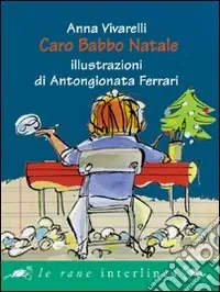 Caro Babbo Natale. Ediz. illustrata Bestseller