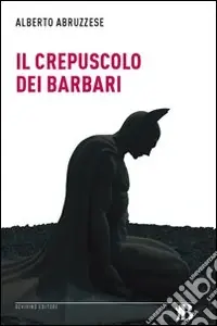 Compra Adesso Il Crepuscolo dei barbari