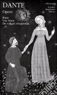 Opere. Vol. 1 Rime, Vita Nova, De vulgari eloquentia Affare