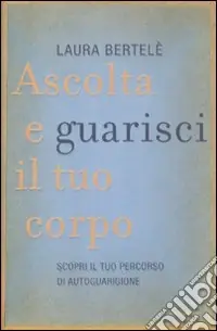 Quantità Limitata Ascolta e guarisci il tuo corpo. Scopri il tuo percorso di autoguarigione