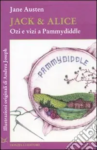 Occasione Imperdibile Jack & Alice. Ozi e vizi a Pammydiddle