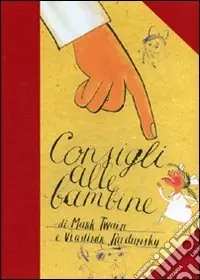 Consigli alle bambine. Ediz. illustrata Soddisfatti O Rimborsati