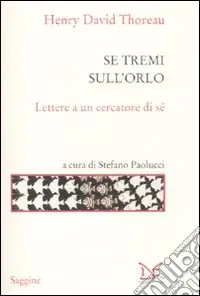 Popolare Se tremi sull‘orlo. Lettere a un cercatore di sé