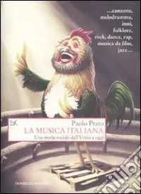 La musica italiana. Una storia sociale dall‘Unità a oggi Ultimissimo Modello