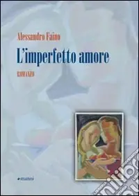 L‘Imperfetto amore Direttamente Dal Produttore