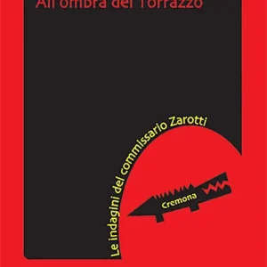 Soddisfatti O Rimborsati All‘ombra del Torrazzo. La seconda indagine del commissario Zarotti