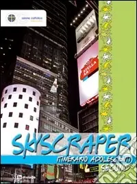 Di Tendenza Skyscraper. Itinerario adolescenti. Second