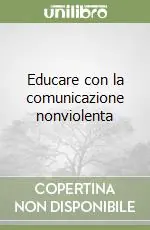 Direttamente Dal Produttore Educare con la comunicazione nonviolenta