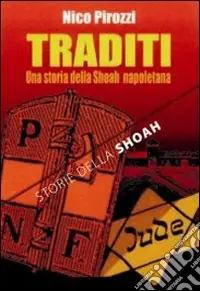 Spedito Oggi Storie della Shoah