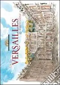 Affare Versailles in watercolours