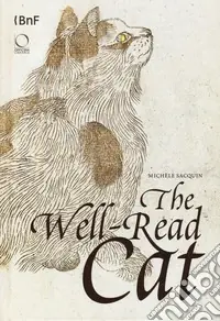 Soddisfatti O Rimborsati THe well-read cat. From the National library of France. Ediz. illustrata