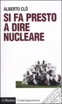 Occasione Imperdibile Si fa presto a dire nucleare