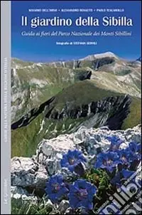 Miglior Prezzo Il giardino della Sibilla. Guida ai fiori del parco nazionale dei Monti Sibillini