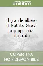 Must-Have Il grande albero di Natale. Gioca pop-up. Ediz. illustrata