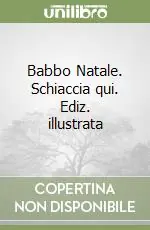 Bestseller Babbo Natale. Schiaccia qui. Ediz. illustrata