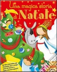 Una magica storia di Natale. Libri sorprendenti. Ediz. illustrata Economico