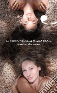 Le versioni della mezza noce Nuovo Arrivo