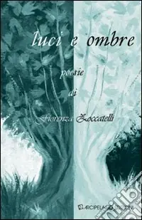 Luci e ombre. Ediz. illustrata Super Prezzo