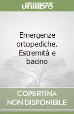 Miglior Prezzo Emergenze ortopediche. Estremità e bacino