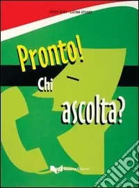 Pronto! Chi ascolta? Testo Bestseller