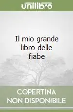 Prezzo Basso Il mio grande libro delle fiabe