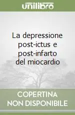 Compra Online La depressione post-ictus e post-infarto del miocardio