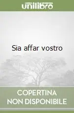 Sia affar vostro Occasione