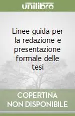 Compra Online Linee guida per la redazione e presentazione formale delle tesi