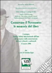Miglior Prezzo Conservare il Novecento le memorie del libro. Atti del Convegno