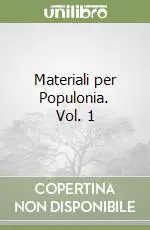 Materiali per Populonia. Vol. 1 Reso Gratuito
