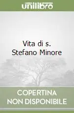 Sconto Vita di s. Stefano Minore