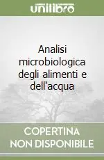 Offerta Limitata Analisi microbiologica degli alimenti e dell‘acqua