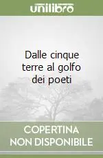 Dalle cinque terre al golfo dei poeti Must-Have