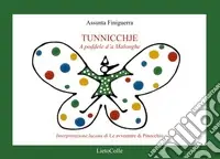 Tunnicchje. A poddele d‘a Malonghe. Interpretazione lucana di Le avventure di Pinocchio Bestseller