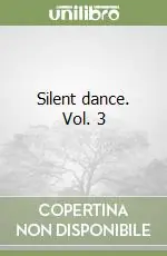 Non Perdere Silent dance. Vol. 3