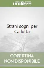 Promozione Strani sogni per Carlotta