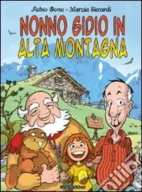 Professionale Nonno Gidio in alta montagna