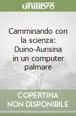 Camminando con la scienza Duino-Aurisina in un computer palmare Più Venduto