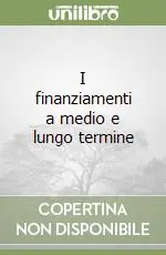 Offerta I finanziamenti a medio e lungo termine