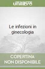 Promozione Le infezioni in ginecologia
