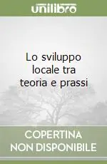 Lo sviluppo locale tra teoria e prassi Super Prezzo