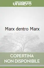 Marx dentro Marx Scelto Dai Clienti
