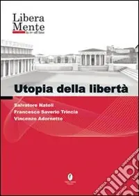 Utopia della libertà. DVD Consegna Rapida