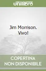 Jim Morrison. Vivo! Quantità Limitata