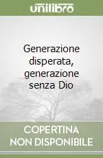 Generazione disperata, generazione senza Dio Consegna Rapida
