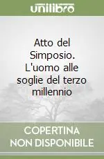 Promo Stagionale Atto del Simposio. L‘uomo alle soglie del terzo millennio