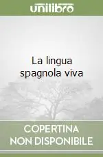 Economico La lingua spagnola viva