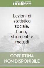 Lezioni di statistica sociale. Fonti, strumenti e metodi Nuovo Arrivo