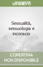 Direttamente Dal Produttore Sessualità, sessuologia e inconscio