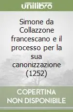 Super Prezzo Simone da Collazzone francescano e il processo per la sua canonizzazione (1252)